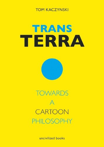 9780984681419: Trans Terra: Towards a Cartoon Philosophy