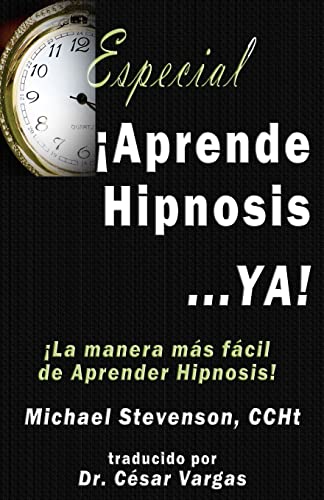 Beispielbild fr Aprende Hipnosis. Ya! : la Manera Ms Fcil de Aprender Hipnosis zum Verkauf von Better World Books