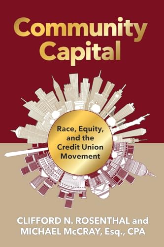 Stock image for Community Capital: Race, Equity, and the Credit Union Movement for sale by California Books