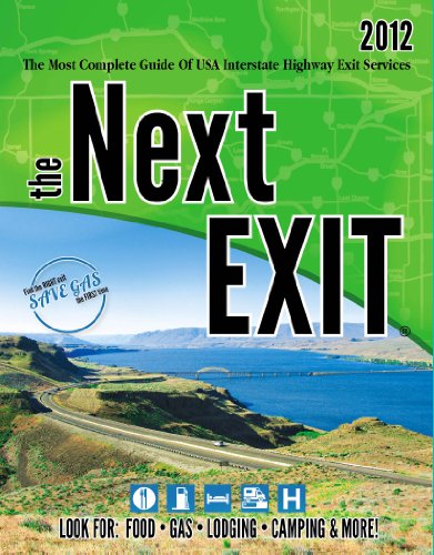 Stock image for the Next EXIT 2012 (Next Exit: The Most Complete Interstate Highway Guide Ever Printed) for sale by Better World Books