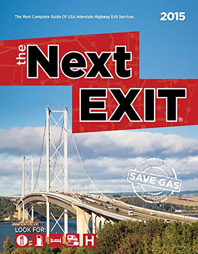 Beispielbild fr The Next Exit: the Most Complete Interstate Hwy Guide zum Verkauf von Better World Books