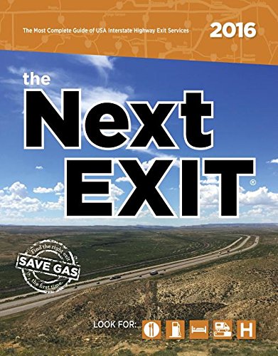 Beispielbild fr The Next EXIT 2016 : USA Interstate Highway Exit Directory zum Verkauf von Better World Books
