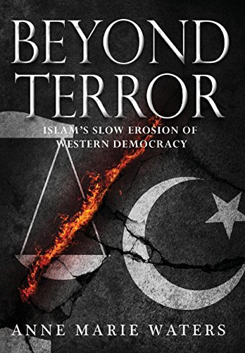 Imagen de archivo de Beyond Terror: Islam's Slow Erosion of Western Democracy a la venta por Your Online Bookstore
