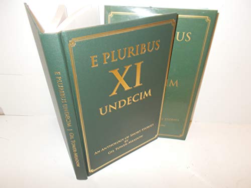 Stock image for E Pluribus XI Undecim An Anthology Of Short Stories for sale by Louisville Book Net