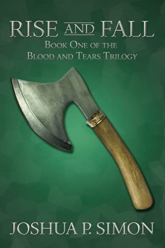 Stock image for Rise and Fall: Book One of the Blood and Tears Trilogy for sale by GF Books, Inc.