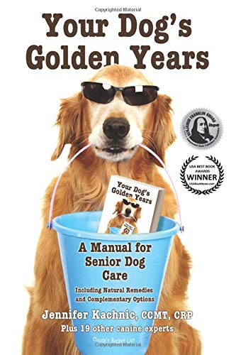 Beispielbild fr Your Dog's Golden Years : Manual for Senior Dog Care Including Natural Remedies and Complementary Options zum Verkauf von Better World Books