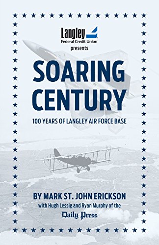 Beispielbild fr Soaring Century: 100 Years of Langley Air Force Base zum Verkauf von ThriftBooks-Dallas