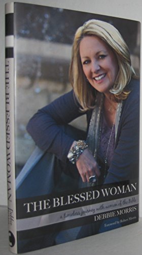 Beispielbild fr The Blessed Woman : A Timeless Journey with the Women of the Bible zum Verkauf von Better World Books