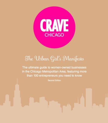 Beispielbild fr Crave Chicago the Urban Girl's Manifesto 2nd Ed zum Verkauf von Irish Booksellers