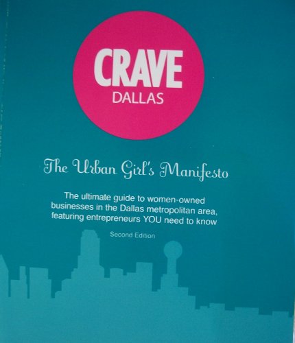 Stock image for CRAVE Dallas The Urban Girl's Manifesto 2nd ed for sale by HPB-Movies