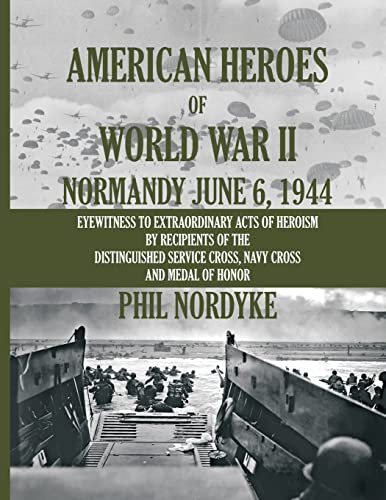 Stock image for American Heroes of World War II: Normandy June 6, 1944 for sale by HPB-Red