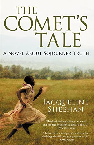 Stock image for The Comet's Tale: A Novel About Sojourner Truth for sale by GF Books, Inc.