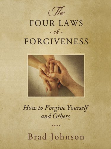 Beispielbild fr The Four Laws of Forgiveness: How to Forgive Yourself and Others zum Verkauf von ThriftBooks-Atlanta