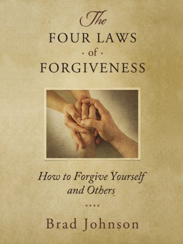 Stock image for The Four Laws of Forgiveness: How to Forgive Yourself and Others for sale by ThriftBooks-Atlanta