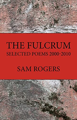 9780984718306: The Fulcrum: Selected Poems 2000 - 2010