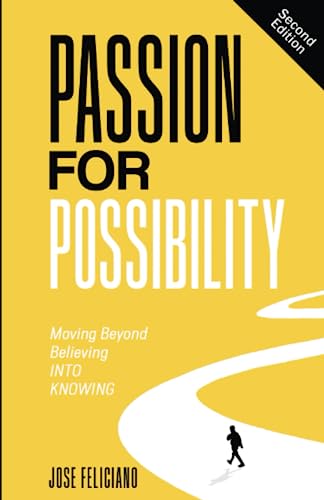 Imagen de archivo de Passion for Possibility: Moving Beyond Believing Into Knowing a la venta por Big River Books