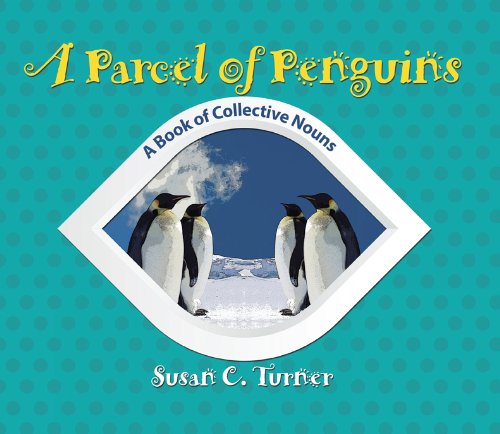 Imagen de archivo de A Parcel of Penguins A Book of Collective Nouns a la venta por HPB-Emerald