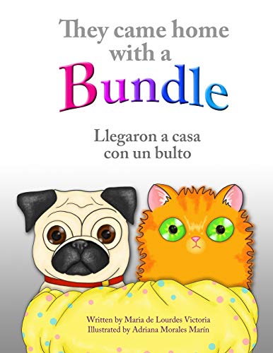 Stock image for They came home with a bundle: Llegaron a casa con un bulto for sale by SecondSale