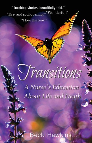 Stock image for Transitions: A Nurse's Education about Life and Death for sale by Jenson Books Inc