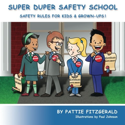 9780984747214: Super Duper Safety School: Safety Rules For Kids & Grown-Ups!