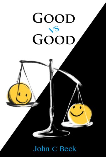 Stock image for Good vs Good : Why the 8 Great Goods Are Behind Every Good (and Bad) Decision for sale by Better World Books