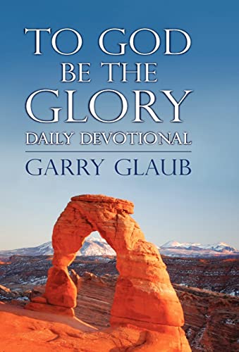 Stock image for To God Be the Glory Daily Devotional for sale by Lucky's Textbooks