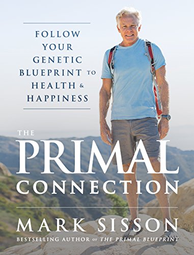 9780984755103: The Primal Connection: Follow Your Genetic Blueprint to Health and Happiness