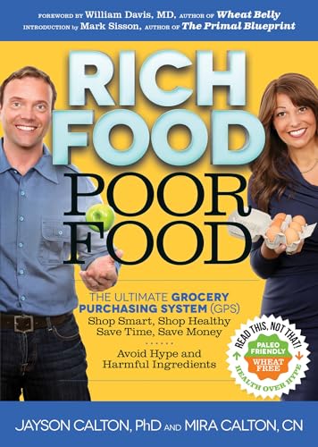 Beispielbild fr Rich Food Poor Food: The Ultimate Grocery Purchasing System (GPS) zum Verkauf von WorldofBooks