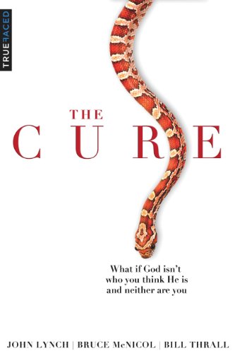 Beispielbild fr The Cure: What If God Isnt Who You Think He Is and Neither Are You? zum Verkauf von Zoom Books Company