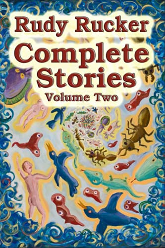 Complete Stories (Volume 2) (9780984758579) by Rucker, Rudy