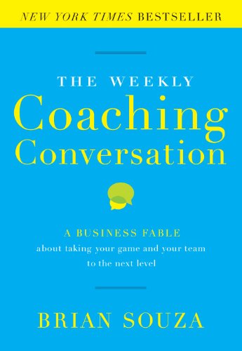 Beispielbild fr The Weekly Coaching Conversation : A Business Fable about Taking Your Game and Your Team to the Next Level zum Verkauf von Better World Books