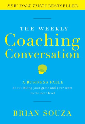 Imagen de archivo de The Weekly Coaching Conversation: A Business Fable About Taking Your Game and Your Team to the Next Level a la venta por Open Books