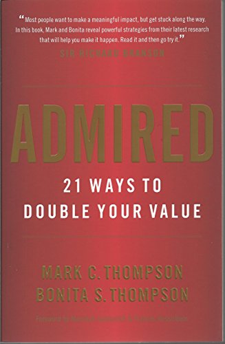 Beispielbild fr Admired: 21 Ways to Double Your Value zum Verkauf von Wonder Book