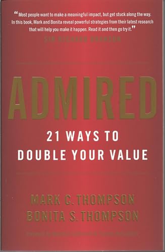 9780984762576: Admired: 21 Ways to Double Your Value