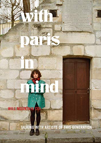 Stock image for With Paris in Mind: Talking with Artists of This Generation for sale by ThriftBooks-Dallas