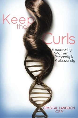 Beispielbild fr Keep the Curls: Empowering Women Personally & Professionally zum Verkauf von Revaluation Books