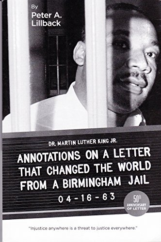 9780984765416: Annotations on a letter that changed the world from Birmingham jail 04-16-63