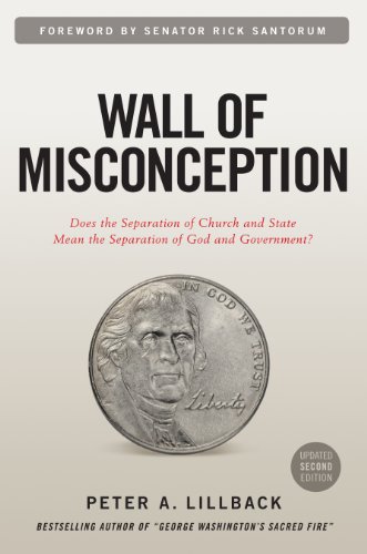 Stock image for Wall of Misconception:Does the Separation of Church and State Mean the Separation of God and Government? for sale by Bookmans