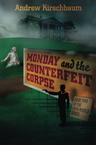 Stock image for Monday and the Counterfeit Corpse (Fifth World) (Volume 2) for sale by Revaluation Books