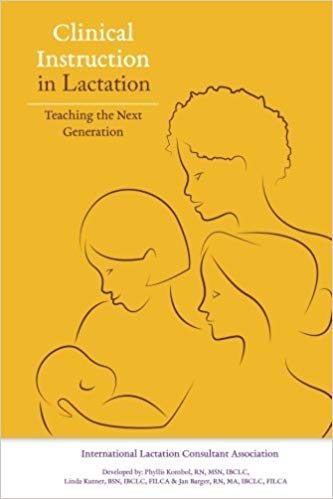 Imagen de archivo de Clinical Instruction in Lactation : Teaching the Next Generation a la venta por HPB Inc.