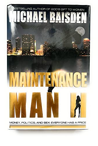 Imagen de archivo de Maintenance Man II: Money, Politics & Sex: Everyone Has A Price a la venta por Wonder Book