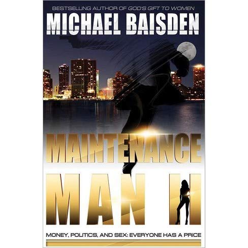 9780984776566: Maintenance Man II, Money, Politics, And Sex: Everyone Has A Price