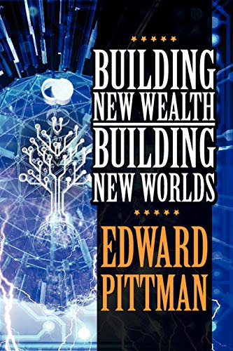 Stock image for Building New Wealth & Building New Worlds for sale by SecondSale