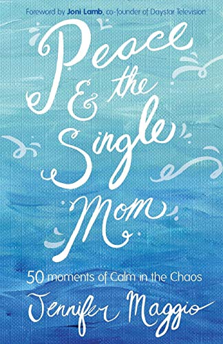Beispielbild fr Peace and the Single Mom : Finding Calm in the Chaos zum Verkauf von Better World Books