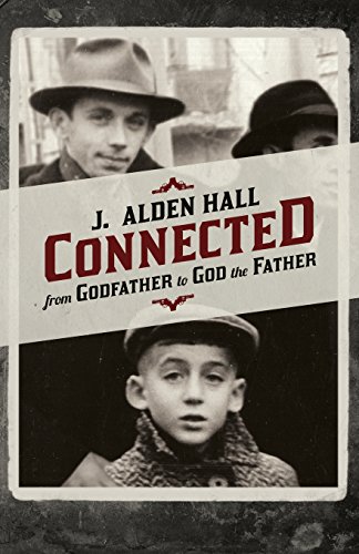 Stock image for Connected: From Godfather to God the Father for sale by ThriftBooks-Dallas