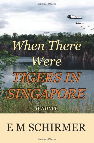 9780984782307: When There Were Tigers in Singapore