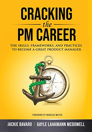 Stock image for Cracking the PM Career: The Skills, Frameworks, and Practices to Become a Great Product Manager (Cracking the Interview & Career) for sale by SecondSale