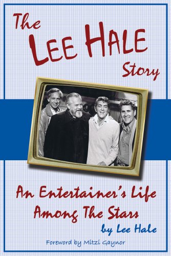 Stock image for The Lee Hale Story - An Entertainer's Life Among the Stars for sale by ThriftBooks-Dallas