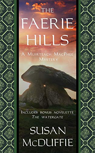 9780984790074: The Faerie Hills: A Muirteach MacPhee Mystery