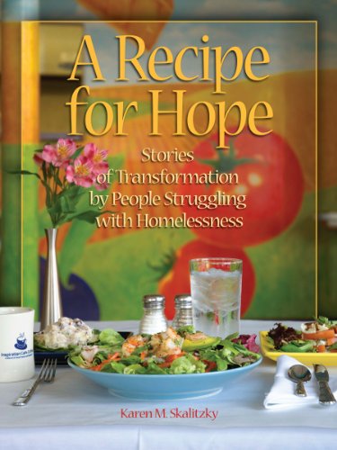 Stock image for A Recipe for Hope: Stories of Transformation by People Struggling with Homelessness for sale by Better World Books
